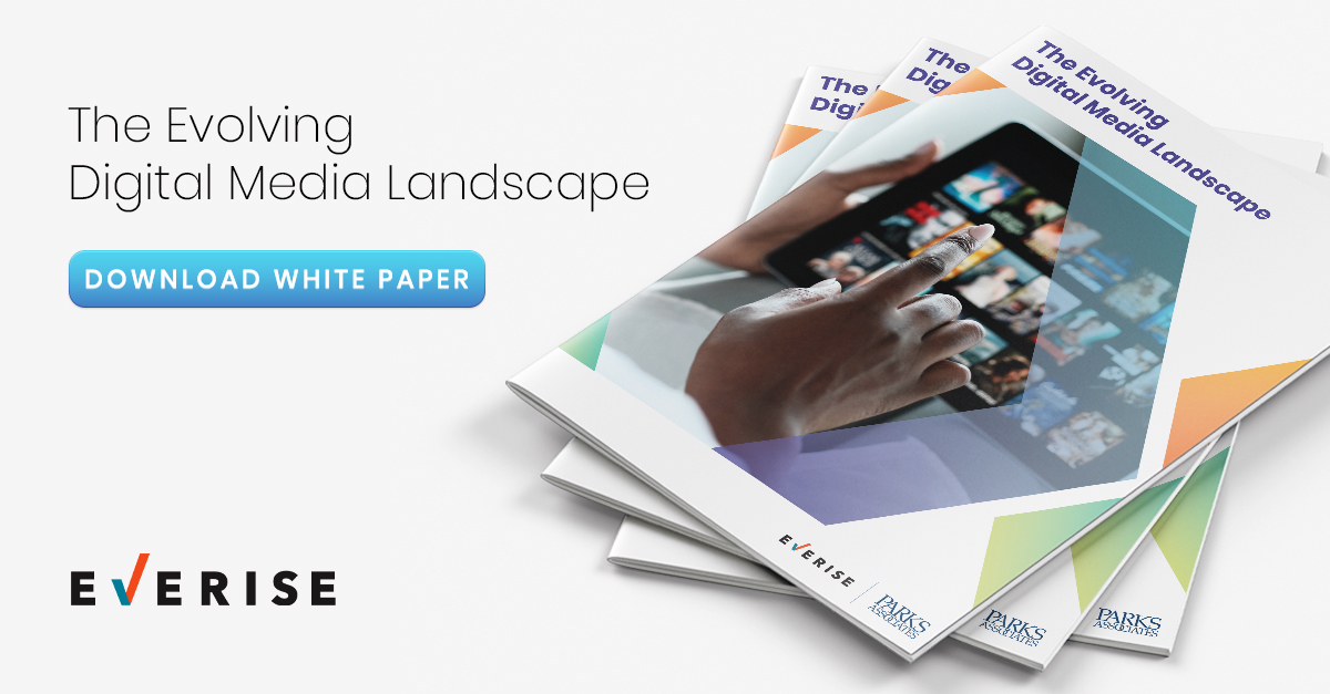 White Paper: The Evolving Digital Media Landscape  Everise